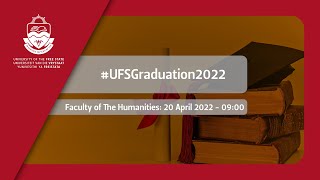 2022 UFS Graduation  Faculty of the Humanities 20 April 2022 morning session [upl. by Seebeck954]