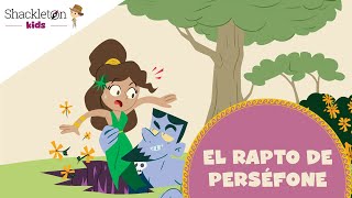 El rapto de Perséfone  Mitología para niños  Shackleton Kids [upl. by Klepac]