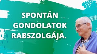 Spontán gondolatok rabszolgaságában [upl. by Keram]