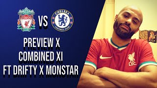 Combined XI Lewis x Drifty KOPISH x monstarcfc8929 Preview Liverpool vs Chelsea [upl. by Louls]