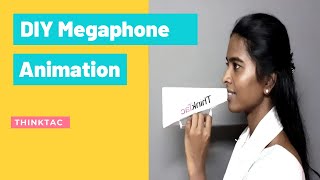 DIY Megaphone Animation  ThinkTac [upl. by Ytte]