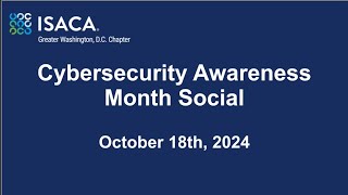 ISACAGWDC Event  Cybersecurity Awareness Month Social  October 18th 2024 [upl. by Rudolph]