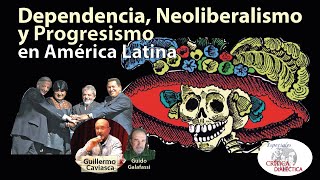 Dependencia Neoliberalismo y Progresismo en América Latina [upl. by Yrekaz786]