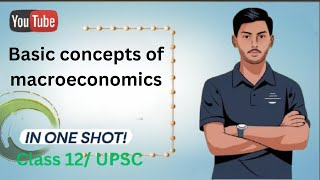 ch 2 basic concepts of macroeconomics class 12 [upl. by Pitzer49]