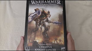 Cerastus Knight Lancer  Unboxing HH amp WH40K [upl. by Adalbert560]