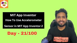 How To Use Accelerometer Sensor in MIT App Inventor 2  Day 21100 [upl. by Rakia]