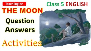 Poem  The Moon  Class 5 English  Question Answers and Activities [upl. by Stegman262]