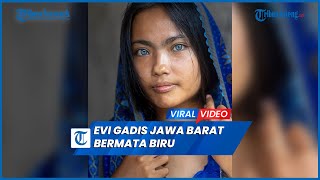 Viral Evi Gadis Asal Jawa Barat Bermata Biru Jadi Incaran Fotografer Perancis [upl. by Osyth]