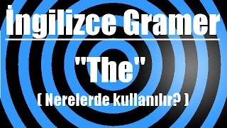 İngilizce’de “The” kelimesinin kullanıldığı yerler  Articles Part 3 [upl. by Darrick]