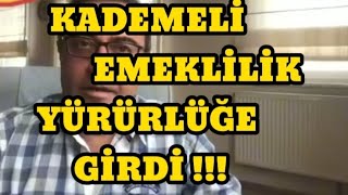 KADEMELİ EMEKLİLİK YÜRÜRLÜĞE GİRDİ [upl. by Eelanna]