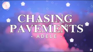 ADELE  CHASING PAVEMENTS LYRICS [upl. by Jewel897]