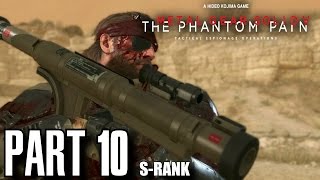 Metal Gear Solid 5 The Phantom Pain Walkthrough Part 10  Backup Back Down SRank All Objectives [upl. by Modnarb]