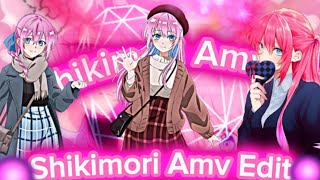 Shikimori💖EDITAMV💖 [upl. by Sells]