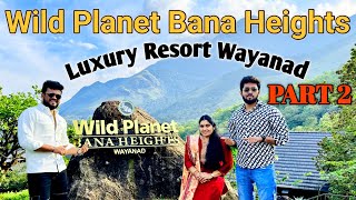 Wild Planet Bana Heights Resort Wayanad Part 2 KannadaBest Mountain View ResortKerala Tour Ep 5 [upl. by Eiznikam897]