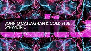 John OCallaghan amp Cold Blue  Symmetric full version [upl. by Animor772]