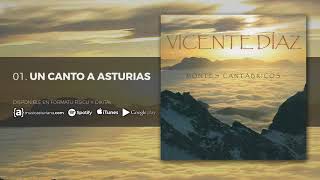 VICENTE DÍAZ  Un Canto a Asturias  Montes Cantábricos 2009  Audio Oficial [upl. by Ayyidas]