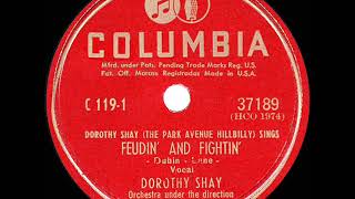 1947 HITS ARCHIVE Feudin’ And Fightin’  Dorothy Shay [upl. by Misak]