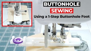 UPDATED How to Use an Automatic Buttonhole Foot Button hole sewing One Step Buttonhole Tutorial [upl. by Jezabelle]