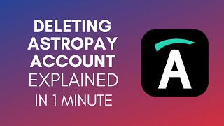 How To Delete Astropay Account In 2024 [upl. by Balliol]