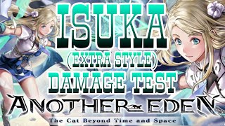 Isuka Extra Style JUSTITIA Damage Test Another Eden Global アナザーエデン [upl. by Irena356]