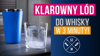 Jak zrobić klarowną bryłkę LODU do WHISKY z lodem i koktajli  składniki do drinków  odc 63 [upl. by Ranna97]