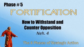 Fortification  How to Withstand and Counter Opposition  Nehemiah 4 [upl. by Eiveneg424]