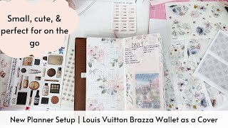 New Planner Setup  Louis Vuitton Brazza Wallet as a Cover [upl. by Notniuq]