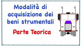 Modalità di acquisizione dei beni strumentali ragioneria economiaaziendale lezionionline [upl. by Mcnalley]