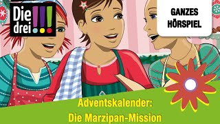 Die drei  Adventskalender Die MarzipanMission  Ganzes Hörspiel des Monats Dezember 2023 [upl. by Isolt287]