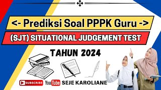 Prediksi Soal PPPK Guru 2024  SJT SITUATIONAL JUDGEMENT TEST pppk2024 [upl. by Alol]