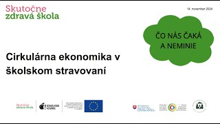 Webinár Cirkulárna ekonomika v školskom stravovaní [upl. by Rodriguez]