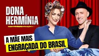 DONA HERMÍNIA a MÃE que revolucionou o HUMOR de PAULO GUSTAVO [upl. by Nahej]