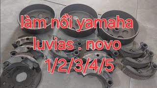 LÀM NỒI YAMAHA LUVIAS  NOVO  12345 [upl. by Annahsohs]