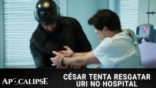 Apocalipse  César tenta Resgatar Uri no Hospital [upl. by Cornew]