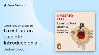 La estructura ausente Introducción a la… de Umberto Eco · Vista previa del audiolibro [upl. by Ayikat465]