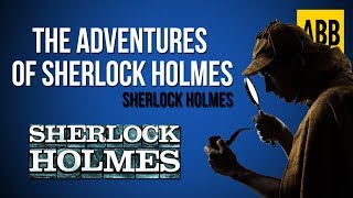 Sherlock Holmes THE ADVENTURES OF SHERLOCK HOLMES  FULL AudioBook [upl. by Nadler]