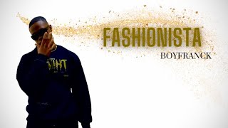 Boyfranck  Fashionista Official audio [upl. by Eyahs]