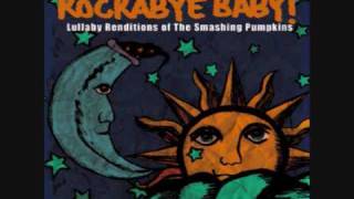 Rockabye Baby  Lullaby Renditions of The Smashing Pumpkins  Tonight Tonight [upl. by Htebezile]