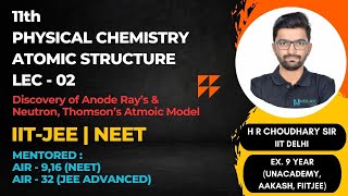 Atomic Structure Lec 02  11th Physical Chemistry  Anode RaysampNeutron Discovery Thomsons model [upl. by Rosemari]