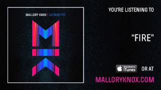 Mallory Knox quotFirequot AUDIO [upl. by Os]