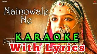 Naino wale ne Karaoke  lyrics  padmavat  neeti mohan [upl. by Lenrad639]