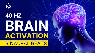 40 Hz Brain Activation Binaural Beats Activate 100 of Your Brain Gamma Waves [upl. by Gussman]