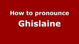 How to pronounce Ghislaine French  PronounceNamescom [upl. by Llerihs]