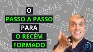 VÍDEO 55  O PASSO A PASSO PARA O RECÉM FORMADO [upl. by Winchester]