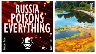 Silicon Bites  55  Russia Commits Another Ecocide with the Poisoning of the Seim and Desna Rivers [upl. by Slorac]