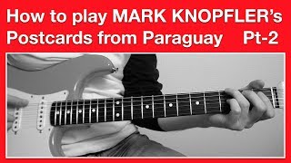 Mark Knopfler  Postcards from Paraguay  How to play SOLO  Full track [upl. by Grearson]