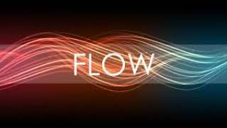 Flow [upl. by Roban]