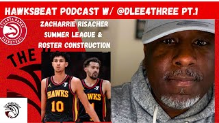 Hawksbeat Podcast w Atl Hawks content creator dlee4three11 Risacher Summer league amp roster talk [upl. by Nunci]