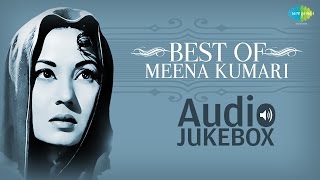 Hits Of Meena Kumari Vol 1  Ajeeb Dastan Hai Yeh  Ruk Ja Raat  Na Jao Saiyan  Audio Jukebox [upl. by Aimal80]