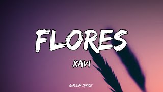 Xavi  Flores Letras🎵 [upl. by Eno]